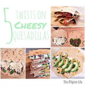 5 Twists on Cheesy Quesadillas