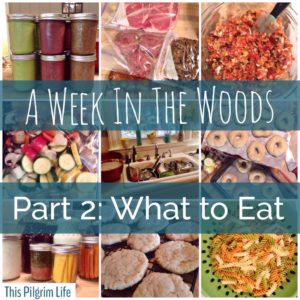 A Week In The Woods: What to Eat