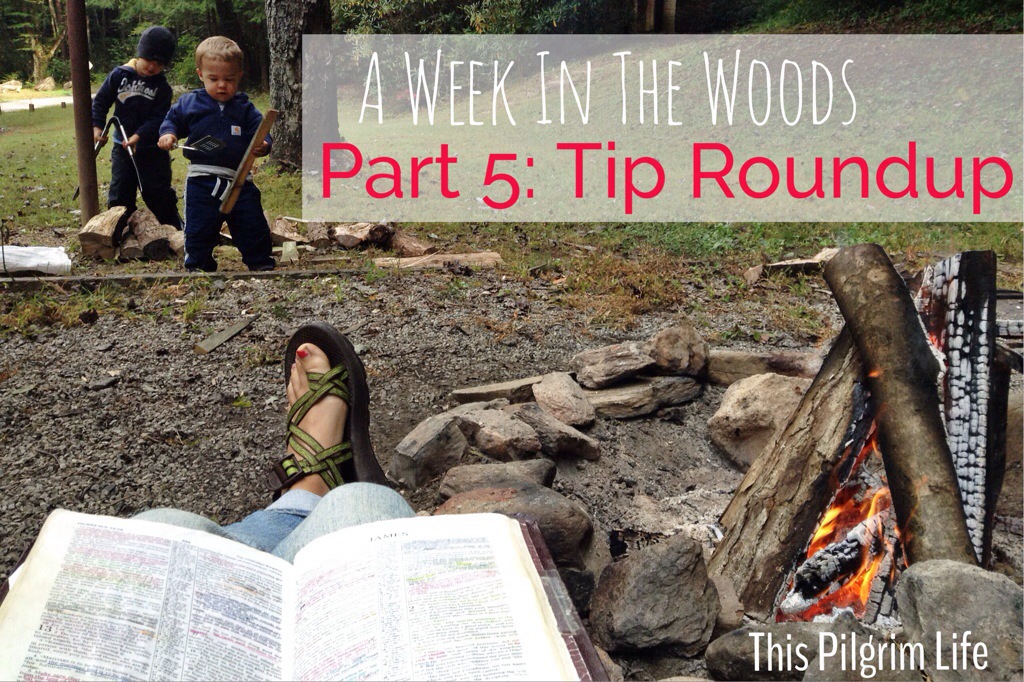 A Week In The Woods: Tip Roundup