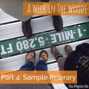 A Week in the Woods: Sample Itinerary