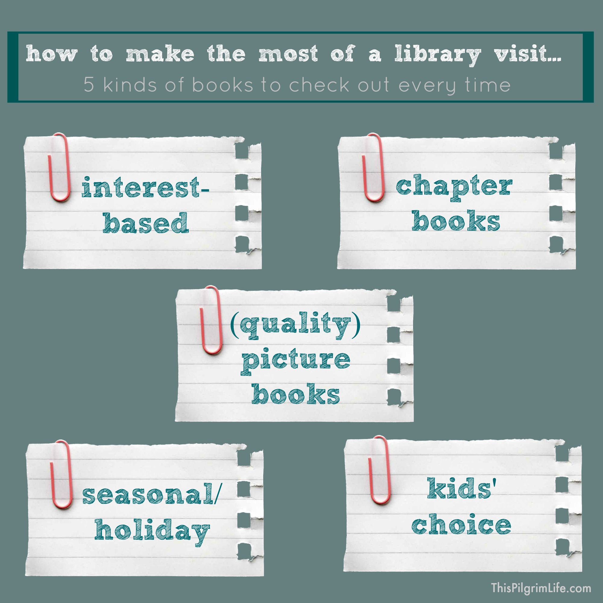 How to Make the Most of a Library Visit: 5 Kinds of Books to Check Out Every Time 