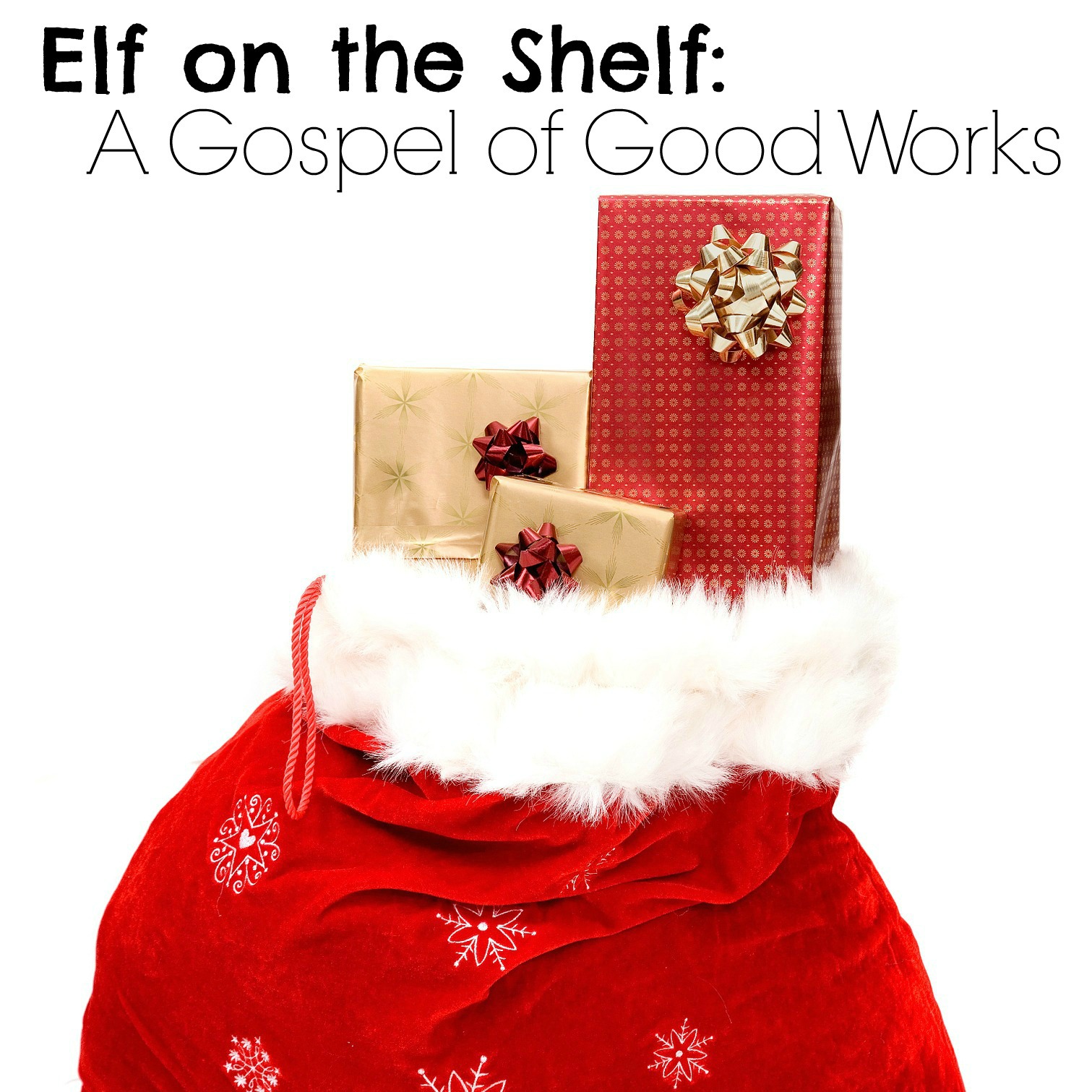 Elf on the Shelf: A Gospel of Good Works