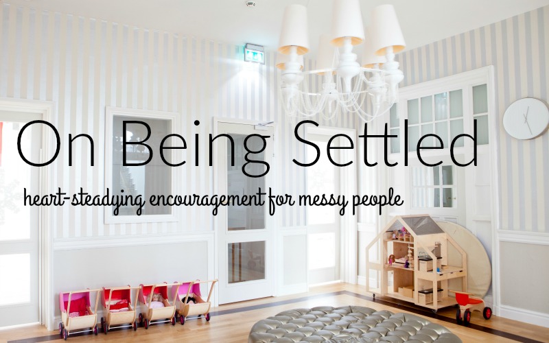 On Being Settled
