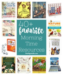 Over forty of our FAVORITE morning time resources! Tried and true recommendations for adding truth, beauty, and goodness to your day!