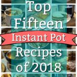These are the most popular Instant Pot recipes from 2018! Check out this list and get inspired with some tried and true Instant Pot dishes! 