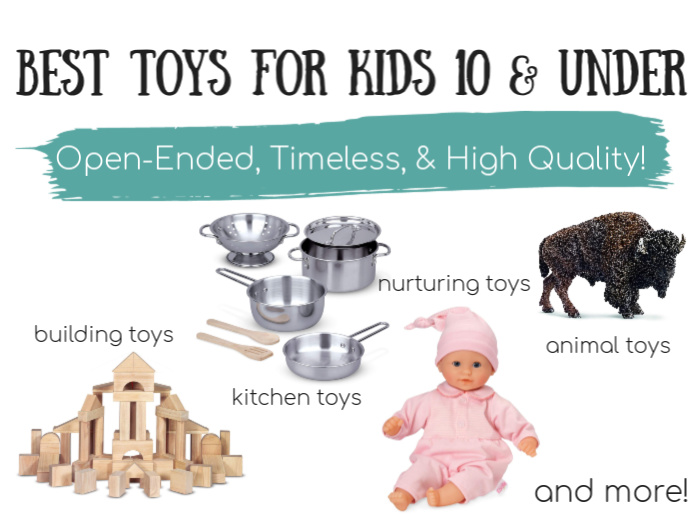 With SOOOOO many toy options out there, how do you know which to pick?! These are some of the BEST TOYS for kids 10 and under, put together by a mom of five busy kids!