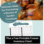 Our tomato plants have gone crazy this summer! Here are twelve ways we're processing and enjoying tomatoes-- for now and later! Plus, get a free printable freezer inventory chart to keep track of all the food you're filling your freezer with right now! 